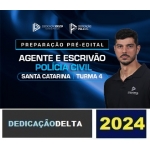 PRÉ-EDITAL AGENTE E ESCRIVÃO DE POLÍCIA CIVIL DE SANTA CATARINA - TURMA 4 ( DEDICAÇÃO DELTA 2024) PC SC